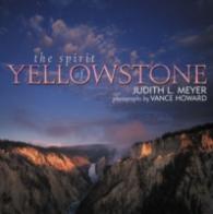 The Spirit of Yellowstone : The Cultural Evolution of a National Park