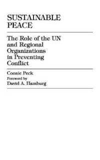 Sustainable Peace : The Role of the Un and Regional Organizations in Preventing Conflict (Carnegie Commission on Preventing Deadly Conflict) -- Hardba