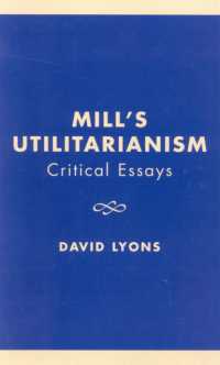 Mill's Utilitarianism : Critical Essays (Critical Essays on the Classics Series)