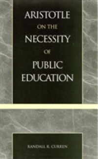 アリストテレスの公教育論<br>Aristotle on the Necessity of Public Education -- Paperback / softback