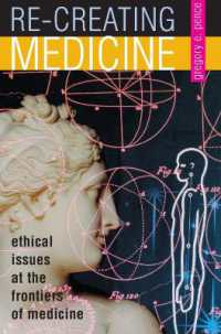 Re-creating Medicine : Ethical Issues at the Frontiers of Medicine