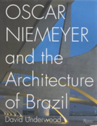 Oscar Niemeyer and the Architecture of Brazil -- Hardback