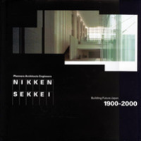 Nikken Sekkei: Building Future Japan 1900-2000 -- Hardback