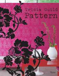 Tricia Guild Pattern : Using Pattern to Create Sophisticated, Show-stopping Interiors