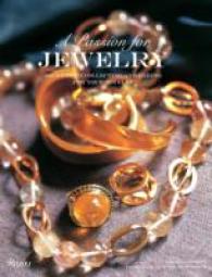 Passion for Jewelry : Secrets to Collecting, Understanding and Caring for Your Jewelry