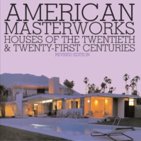 American Masterworks : Houses of the 20th and 21st Centuries