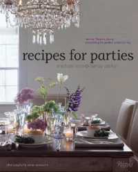 Recipes for Parties : Menus, Flowers, Decor: Everything for Perfect Entertaining
