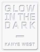 Kanye West Glow in the Dark / West, Kanye - 紀伊國屋書店ウェブ