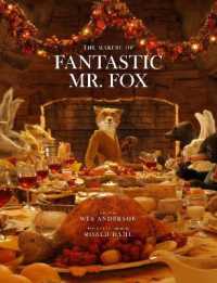 Fantastic Mr. Fox : The Making of the Motion Picture