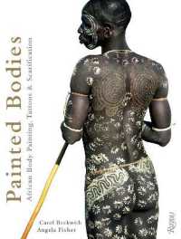 Painted Bodies : African Body Painting, Tattoos, and Scarification