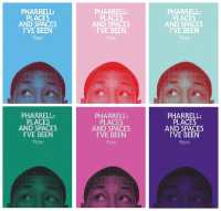 Pharrell : Places and Spaces I've Been