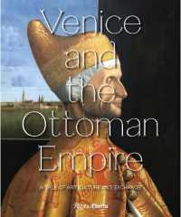Venice and the Ottoman Empire : A Tale of Art, Culture, and Exchange