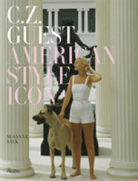 C. Z. Guest : American Style Icon: Celebrating Her Timeless World at Home, in Her Garden & around Town