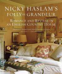 Nicky Haslam's Folly De Grandeur : Romance and Revival in an English Country House