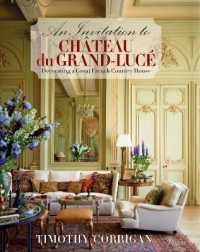 Invitation to Chateau du Grand-luce : Decorating a Great French Country House -- Hardback