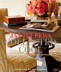 Jay Jeffers: Collected Cool : The Art of Bold, Stylish Interiors