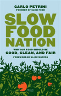Slow Food Nation : Why Our Food Should Be Good, Clean, and Fair