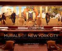 Murals of New York City : The Best of New York's Public Paintings from Bemelmans to Parrish