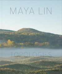 Maya Lin : Topologies -- Hardback