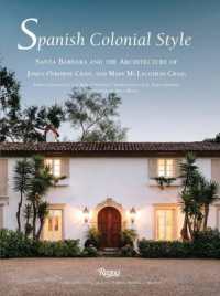 Spanish Colonial Style : Santa Barbara and the Architecture of James Osborne Craig and Mary McLaughlin Craig