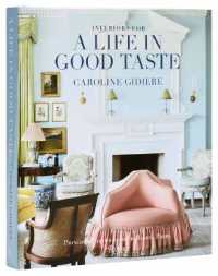 Interiors for a Life in Good Taste : Interiors for Living Well