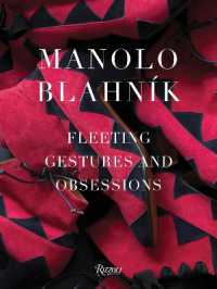 Manolo Blahnik : Fleeting Gestures and Obsessions