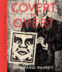 シェパード・フェアリー：ストリートアート集<br>Covert to Overt : The Under/Overground Art of Shepard Fairey