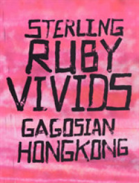Sterling Ruby : Vivids