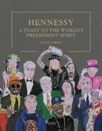 Hennessy : A Toast to the World's Preeminent Spirit