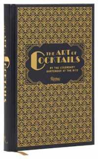 The Art of Cocktails : By the Legendary Bartender at the Ritz