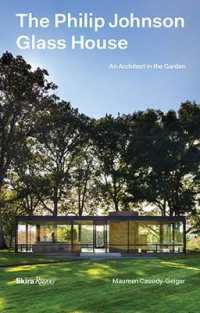 The Philip Johnson Glass House : An Architect in the Garden