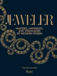 Jeweler : Masters， Mavericks， and Visionaries of Modern Design