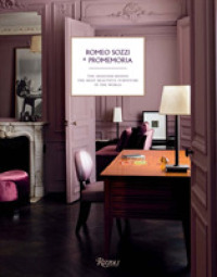 Romeo Sozzi and Promemoria : The Designer Behind the Most Beautiful Furniture in the World -- Hardback