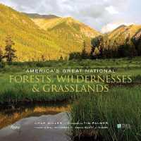 America's Great National Forests, Wildernesses, and Grasslands -- Hardback
