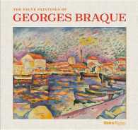 The Fauve Paintings of Georges Braque : A Joyful Revelation