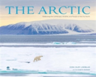 The Arctic : Reflecting the Landscape, Wildlife, and People of the Far North