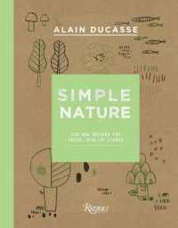 Simple Nature : 150 New Recipes for Fresh, Healthy Dishes