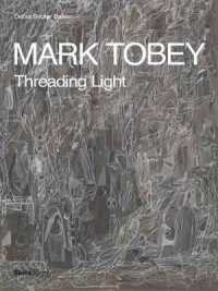 Mark Tobey : Threading Light