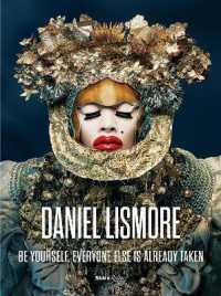 Daniel Lismore : Be Yourself, Everyone Else is Already Taken -- Hardback