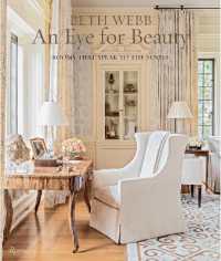 Beth Webb: An Eye for Beauty : Rooms That Speak to the Senses