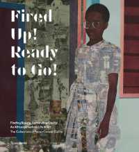 Fired Up! Ready to Go! : Finding Beauty， Demanding Equity. the African American Art Collections of Peggy Cooper Cafritz