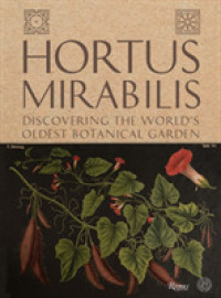 Hortus Mirabilis : Discovering the World's Oldest Botanical Garden