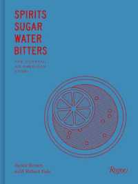 Spirits Sugar Water Bitters : The Cocktail, an American Story