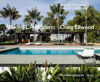 Making L.A. Modern : Craig Ellwood - Myth, Man, Designer
