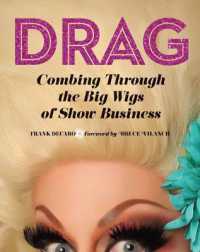Drag : Combing through the Big Wigs of Show Business