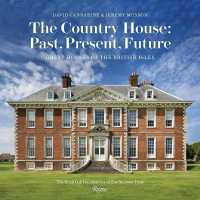 The Country House: Past, Present, Future : Great Houses of the British Isles
