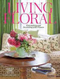 Living Floral : Entertaining and Decorating with Flowers