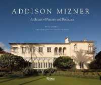 Addison Mizner : Architect of Fantasy and Romance