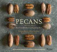 Pecans : Recipes and History of an American Nut