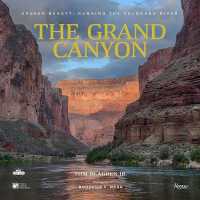 The Grand Canyon : Unseen Beauty: from Colorado River to the Canyon Rim